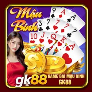 Game Bài Mậu Binh GK88 | Chia Sẻ Chiến Thuật Đặt Cược Thắng Lớn