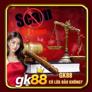GK88 Có Lừa Đảo Không? Nội Dung Chi Tiết Nhà Cái Uy Tín