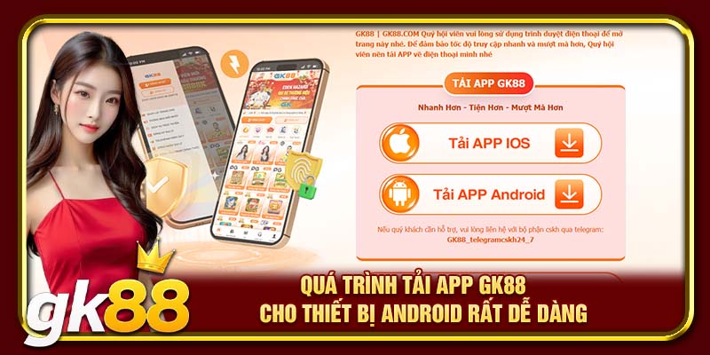 Quá trình tải app GK88 cho thiết bị Android rất dễ dàng 
