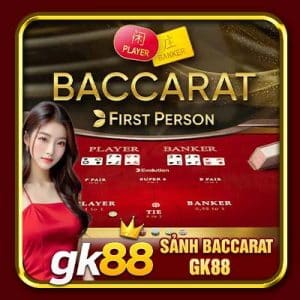 Sảnh Baccarat GK88 | Nơi Giải Trí Và Cá Cược Đông Khách Nhất GK88