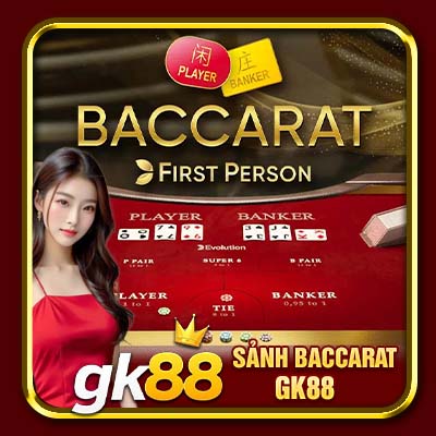 Sảnh Baccarat GK88 | Nơi Giải Trí Và Cá Cược Đông Khách Nhất GK88